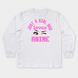 just a girl who loves anime Kids Long Sleeve T-Shirt